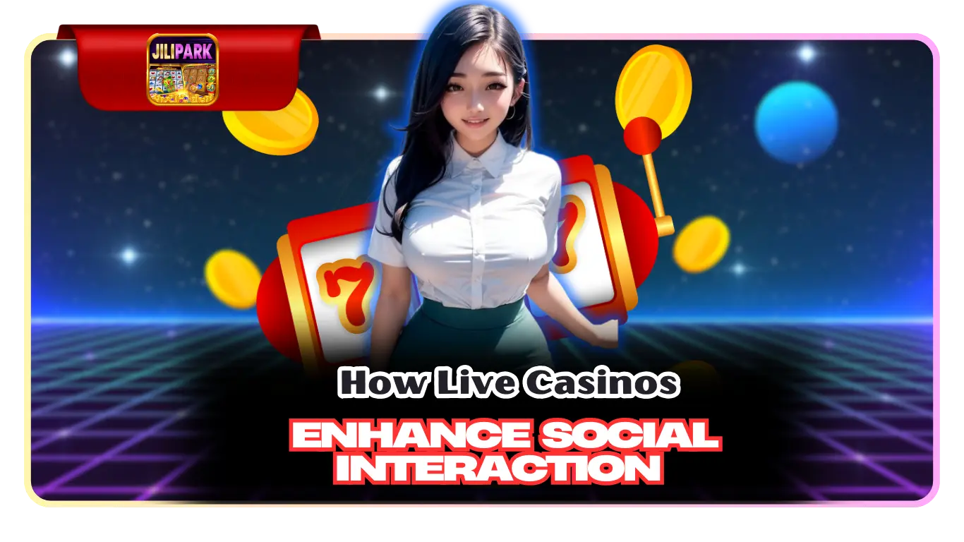 How Live Casino games Enhance Social Interaction